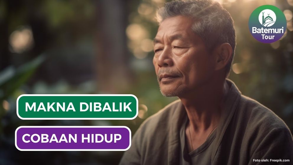 Hikmah Dibalik Hadirnya Berbagai Cobaan Hidup